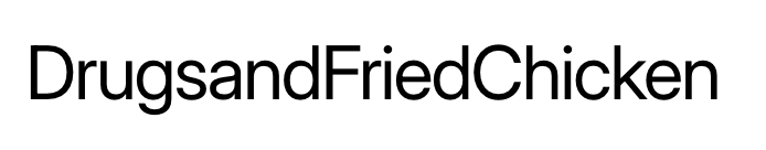 DrugsandFriedChicken